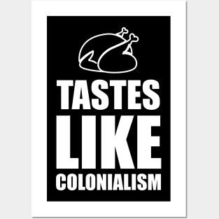Tastes like Colonialism Posters and Art